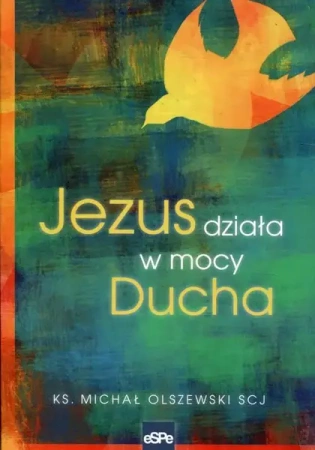 eBook Jezus działa w mocy Ducha - Michał Olszewski mobi epub