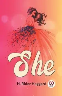 She - Haggard H. Rider