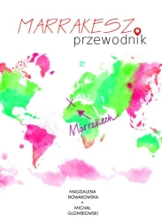 eBook Marrakesz. Przewodnik - Magdalena Nowakowska mobi epub