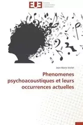 Phenomenes psychoacoustiques et leurs occurrences actuelles - VIOLLET-j