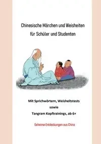Chinesische Märchen und Weisheiten für Schüler und Studenten - Gu Chunhui