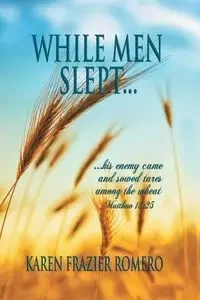 While Men Slept... - Karen Romero Frazier