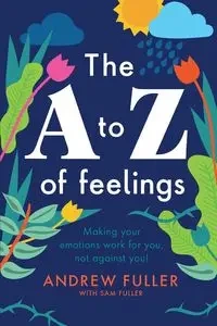 The A to Z of Feelings - Andrew Fuller