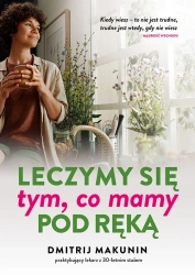 Leczymy się tym, co mamy pod ręką - Makunin Dmitrij