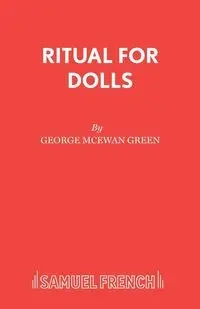 Ritual for Dolls - George McEwan Green