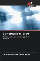 L'anoressia e l'altro - Costa de Souza Pena Dayane