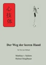 Der Weg der leeren Hand - von Saldern Matthias