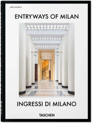 Entryways of Milan. Ingressi di Milano. 45th Ed. - Opracowanie zbiorowe