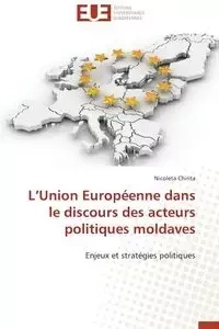 L union européenne dans le discours des acteurs politiques moldaves - CHIRITA-N