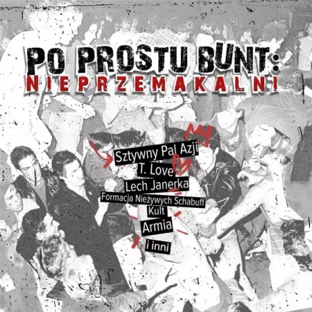 Po prostu bunt: Nieprzemakalni CD - praca zbiorowa