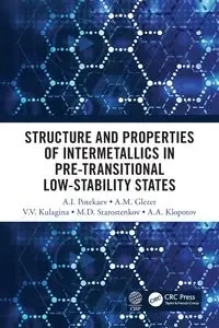 Structure and Properties of Intermetallics in Pre-Transitional Low-Stability States - Potekaev A.I.