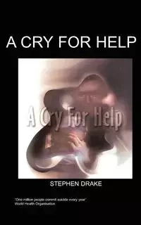 A Cry for Help - Drake S.