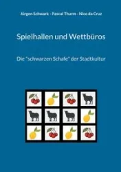 Spielhallen und Wettbüros - Schwark Jürgen