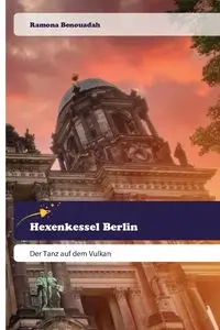 Hexenkessel Berlin - Ramona Benouadah