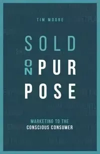 Sold On Purpose - Tim Moore