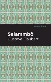 Salammbo - Flaubert Gustave