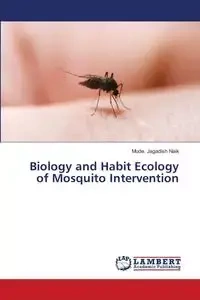 Biology and Habit Ecology of Mosquito Intervention - Naik Mude. Jagadish
