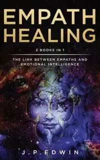 Empath Healing - Edwin J.P.