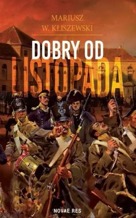 Dobry od listopada - Mariusz W. Kliszewski