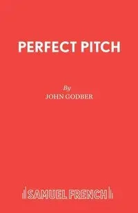 Perfect Pitch - John Godber