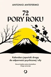 72 pory roku. Kalendarz japoński drogą do... - Antonio Antefermo