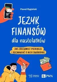 Język finansów dla nastolatków - Paweł Rygielski