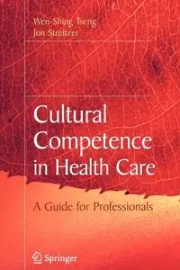 Cultural Competence in Health Care - Tseng Wen-Shing