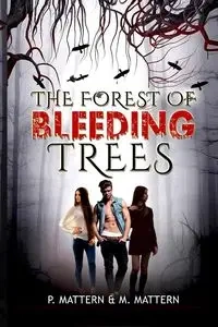 The Forest of Bleeding Trees - Mattern P.