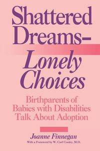 Shattered Dreams--Lonely Choices - Joanne Finnegan
