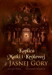 Kaplica Matki i Królowej z Jasnej Góry - Wacław Stefan Borek