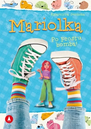 Mariolka. Po prostu bomba! - Katarzyna Dembska