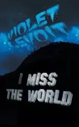 I Miss The World - Violet LeVoit