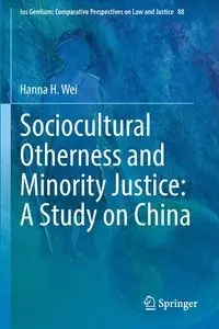 Sociocultural Otherness and Minority Justice - Wei Hanna H.