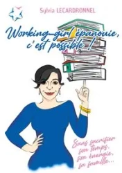 Working-girl épanouie, c'est possible ! - Sylvia Lecardronnel