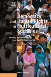 Democracy and Human Rights in Multicultural Societies - Paul Guchteneire de