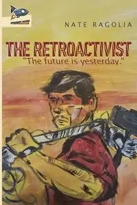 The Retroactivist - Ragolia Nate