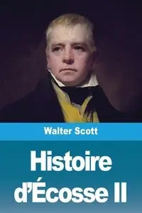 Histoire d'Écosse - Scott Walter