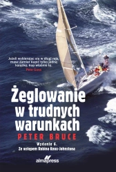 Żeglowanie w trudnych warunkach (wyd. 6/2022) - Coles Adlard, Bruce Peter