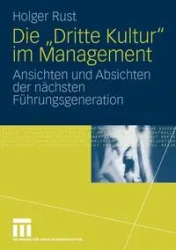 Die "Dritte Kultur" Im Management - Rust Holger