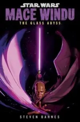 Star Wars: Mace Windu: The Glass Abyss - Barnes, Steven