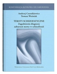 Teksty schizofatyczne. Zagadnienia diagnozy.. - Andrzej Czernikiweicz, Andrzej Woźniak