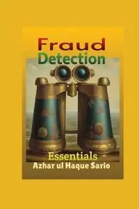 Fraud Detection Essentials - Sario Azhar ul Haque
