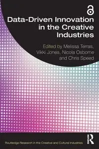 Data-Driven Innovation in the Creative Industries - Terras Melissa
