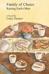 Family of Choice - Thacker Corky
