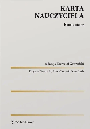 Karta Nauczyciela. Komentarz - Krzysztof Gawroński, Beata Zajda, Artur Olszews