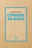 Otwarte na klucz - Wojciech Kass