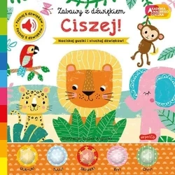Akademia mądrego dziecka. Ciszej! - Nick Ackland, Louise Anglicas, Katarzyna Grzyb