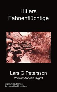 Hitlers Fahnenfluchtige - Petersson Lars G.