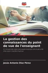 La gestion des connaissances du point de vue de l'enseignant - Antonio Díaz Pérez Jesús
