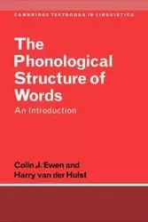 The Phonological Structure of Words - Ewen Colin J.